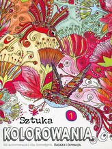 Sztuka kolorowania cz.1 32 kolorowanki dla dorosłych