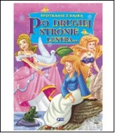 Spotkanie z bajką. Po drugiej stronie lustra