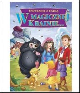 Spotkanie z bajką. W magicznej krainie