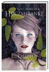 Huczymiranki. Eukaliptus i werbena