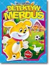 Przyjaciele. Detektyw Merduś