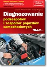 Diagnozowanie podzespołów i zespołów pojazdów samochodowych