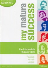 My matura success. Pre-Intermediate. Students` Book. Język angielski. Podręcznik.