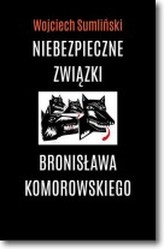 Niebezpieczne związki Bronisława Komorowskiego (audiobook)