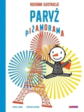 Paryż. Piżamorama. Ruchome ilustracje