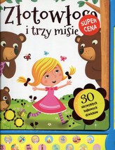 Złotowłosa i trzy misie. 30 niezwykłych bajkowych dźwięków