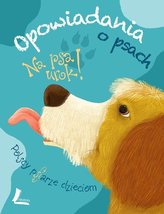 Na psa urok. Opowiadania o psach