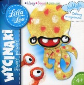 Lilla Lou. Edu! Wycinaki. Stwory potwory