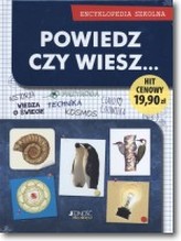 Encyklopedia szkolna. Powiedz czy wiesz.