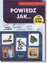 Encyklopedia szkolna.  Powiedz jak.