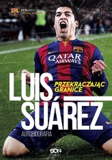 Luis Suarez. Przekraczając granice