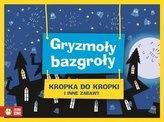 Gryzmoły Bazgroły. Kropka do kropki