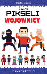 Świat pikseli Wojownicy. Kolorowanka