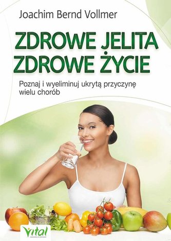 Zdrowe jelita, zdrowe życie Zdrowe jelita, zdrowe życie