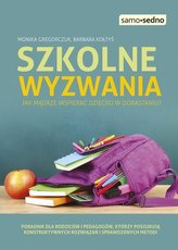 Szkolne wyzwania. Jak mądrze wspierać dziecko w dorastaniu?