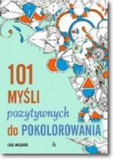 101 myśli pozytywnych do pokolorowania