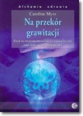 NA PRZEKÓR GRAWITACJI