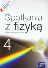 Spotkania z fizyką. Gimnazjum, część 4. Fizyka. Podręcznik