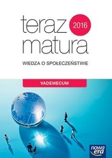 Teraz matura 2016. Wiedza o społeczństwie. Vademecum