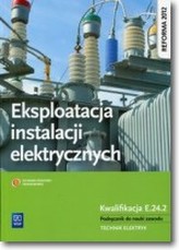 Eksploatacja instalacji elektrycznych Podręcznik do nauki zawodu