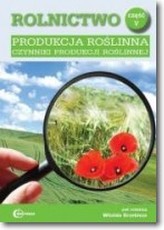 Rolnictwo cz. V Produkcja roślinna czynniki produkcji roślinnej