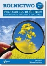 Rolnictwo cz. VI Produkcja roślinna technologie produkcji roślin