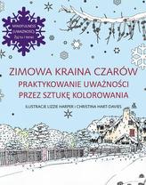 Zimowa kraina czarów. Praktykowanie uważności przez sztukę kolorowania