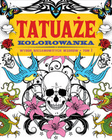 Tatuaże. Kolorowanka. Tom 1