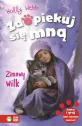 Zaopiekuj się mna. Zimowy wilk