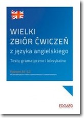 Wielki zbiór ćwiczeń z języka angielskiego. Poziom A1-C1