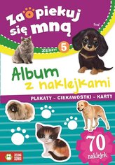 Zaopiekuj się mna. Album z naklejkami. Zeszyt 5