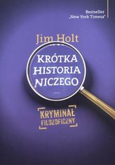 Krótka historia niczego. Kryminał filozoficzny