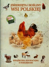 Zwierzęta i rośliny wsi polskiej. Książeczka edukacyjna z naklejkami