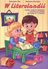 W Literolandii. Nauka czytania sylabami i pisania po śladzie dla dzieci 6 i 7 letnich