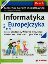 Informatyka Europejczyka. Windows 7, Windows Vista, Linux Ubuntu, MS Office 2007.Klasa 6, podręcznik
