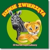 30 kartek super zabawy. Dzikie zwierzęta