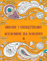 Radosne i energetyzujące kolorowanie dla dorosłych