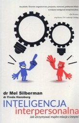 Inteligencja interpersonalna. Jak utrzymywac mądre relacje z innymi