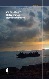 Przez morze z Syryjczykami przez Europę