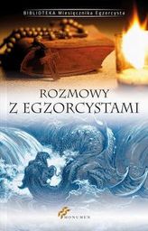 Rozmowy z egzorcystami. Biblioteka Miesięcznika Egzorcysta