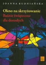 Okno na skrzyżowanie Baśnie świąteczne dla dorosłych