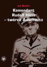 Komendant Rudolf Höss twórca Auschwitz