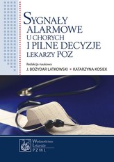 Sygnały alarmowe u chorych i pilne decyzje lekarzy POZ