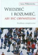 Wiedzieć i rozumieć, aby być obywatelem