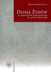 Dzieje Żydów w monarchii habsburskiej w latach 1670-1918