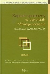 Kapitał społeczny w szkołach różnego szczebla Tom 2