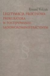 Legitymacja procesowa prokuratora w postępowaniu sądowoadministracyjnym