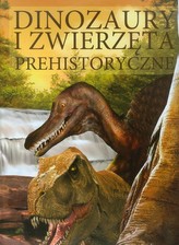 Dinozaury i zwierzęta prehistoryczne