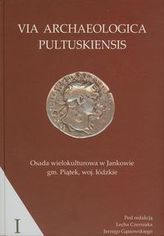 Osada wielokulturowa w Jankowie gmina Piątek woj. Łódzkie