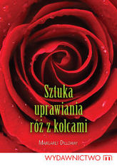 Sztuka uprawiania róż z kolcami